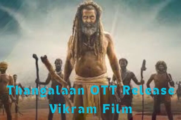 Thangalaan OTT Release Vikram Film