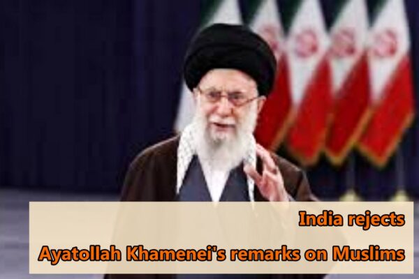 India rejects Ayatollah Khamenei's remarks on Muslims