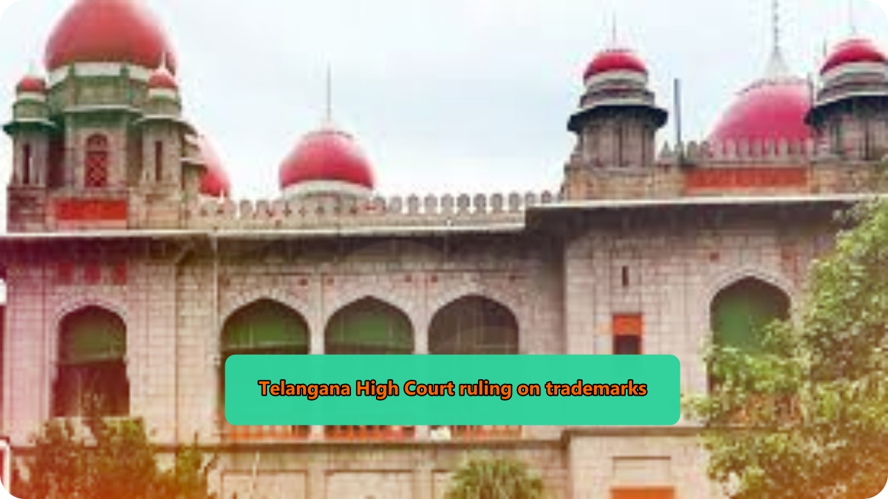 Telangana High Court ruling on trademarks