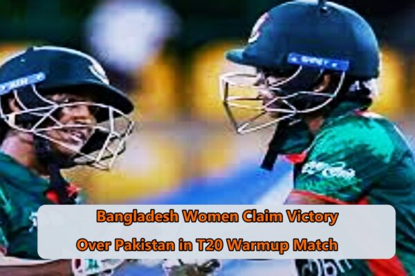 Bangladesh Women Claim Victory Over Pakistan in T20 Warmup Match