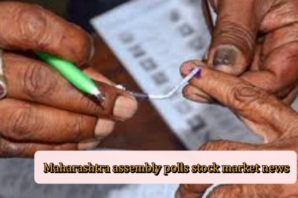 Maharashtra assembly polls stock market news